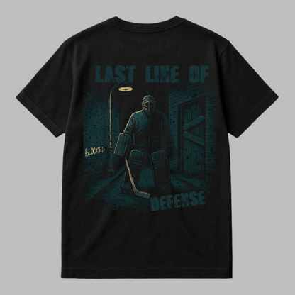 Last Line of Defense Hockey T-Shirt | Fresh as Puck