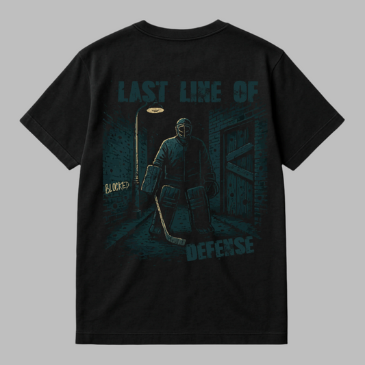 Last Line of Defense Hockey T-Shirt | Fresh as Puck